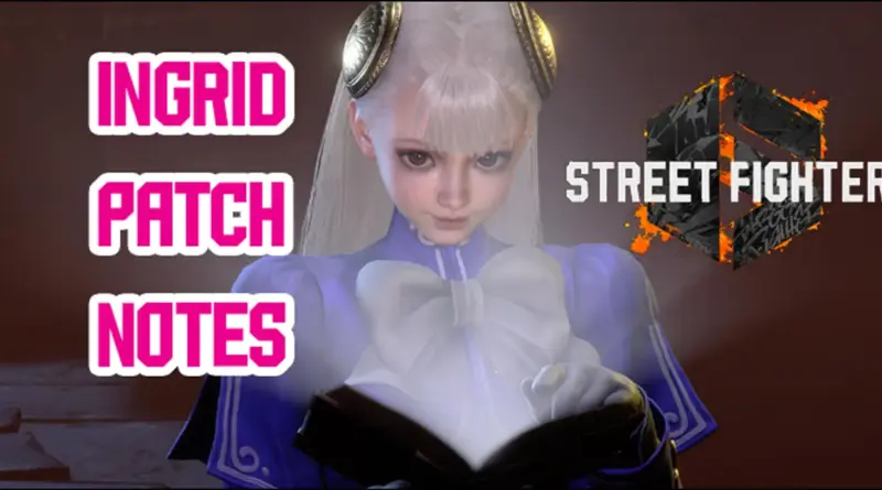 Thumbnail: Ingrid from Street Fighter reading a book with bold pink 'Ingrid Patch Notes' text on the left.
