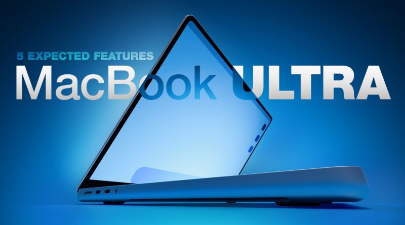 Promotional banner for MacBook Ultra showing a tilted laptop with the text '5 EXPECTED FEATURES'.