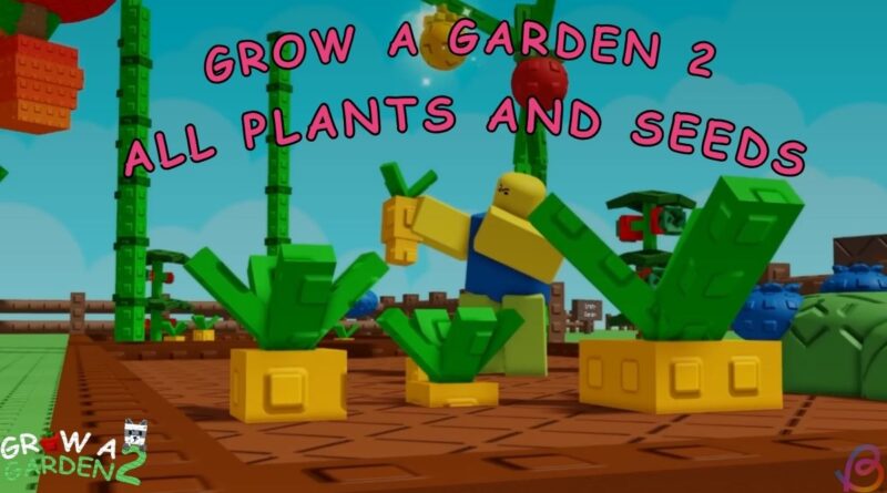 Blocky game scene from Grow a Garden 2: a yellow-and-blue character tends oversized green plants in yellow pots on a brown grid, with the pink title 'GROW A GARDEN 2 ALL PLANTS AND SEEDS' across the top.