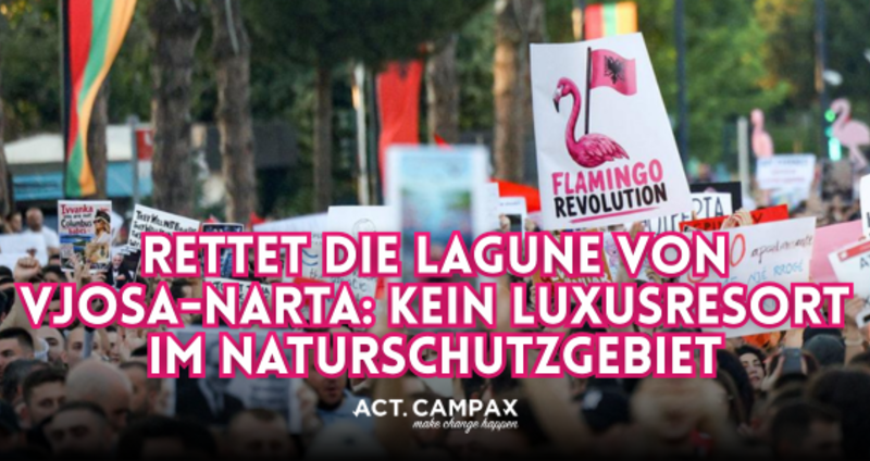 Protest crowd holding signs at a rally; a large pink banner across the foreground reads in German: "Rettet die Lagune von Vjosa-Narta: Kein Luxusresort im Naturschutzgebiet" with ACT CAMPAX logo at the bottom, signaling environmental protest action.