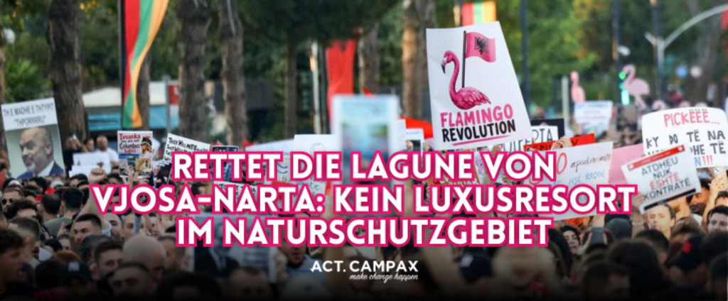 Protest crowd holding signs at a rally; a large pink banner across the foreground reads in German: "Rettet die Lagune von Vjosa-Narta: Kein Luxusresort im Naturschutzgebiet" with ACT CAMPAX logo at the bottom, signaling environmental protest action.