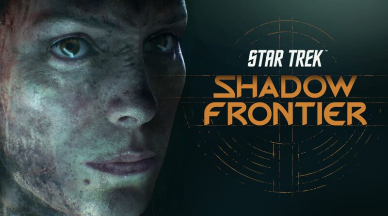 Close-up of a weathered, blue-toned face on the left with the 'STAR TREK SHADOW FRONTIER' title on a dark background.