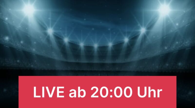 Stadium with bright blue lights and a red banner reading 'LIVE ab 20:00 Uhr' in the foreground.