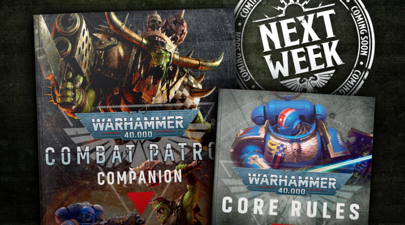 Warhammer 40,000 Combat Patrol Companion and Core Rules books on a dark surface, with a Next Week badge in the corner.
