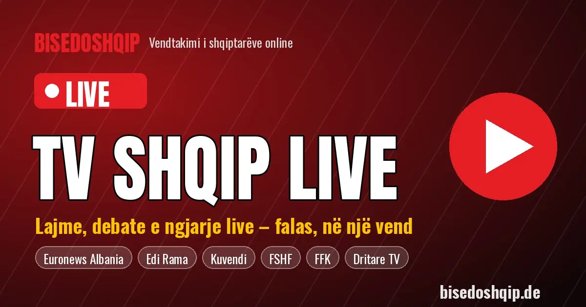TV Shqip Live – shiko lajme dhe transmetime live shqip në BisedoShqip